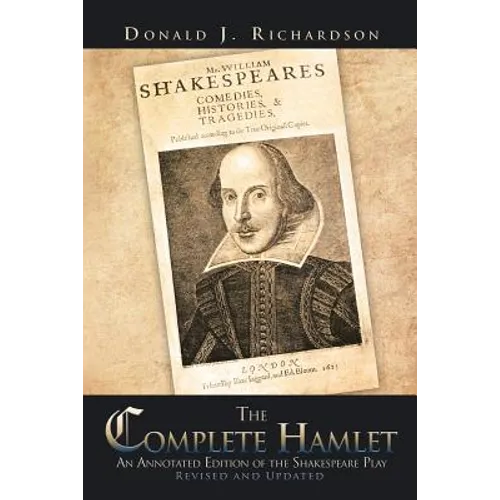 The Complete Hamlet: An Annotated Edition of the Shakespeare Play - Paperback