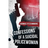 Confessions of a Suicidal Policewoman - Paperback