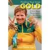 Finding Your Inner Gold: A Gold Medal Paralympian's Secrets to Success - Paperback