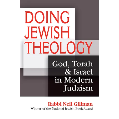 Doing Jewish Theology: God, Torah & Israel in Modern Judaism - Paperback