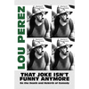 That Joke Isn't Funny Anymore: On the Death and Rebirth of Comedy - Paperback
