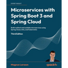 Microservices with Spring Boot 3 and Spring Cloud - Third Edition: Build resilient and scalable microservices using Spring Cloud, Istio, and Kubernete - Paperback