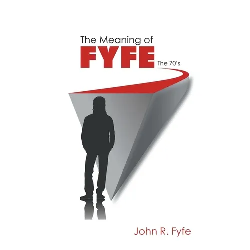 The Meaning of Fyfe: The 70's - Paperback