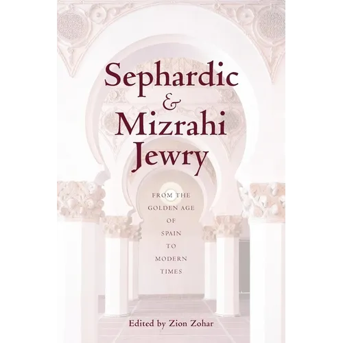 Sephardic and Mizrahi Jewry: From the Golden Age of Spain to Modern Times - Paperback