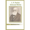 I.P. Pavlov: Selected Works - Paperback