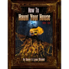 How to Haunt Your House, Book Two - Paperback