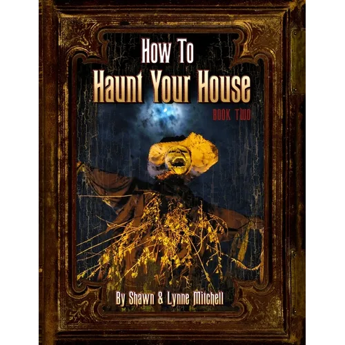 How to Haunt Your House, Book Two - Paperback