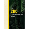 The CDC Field Epidemiology Manual - Paperback