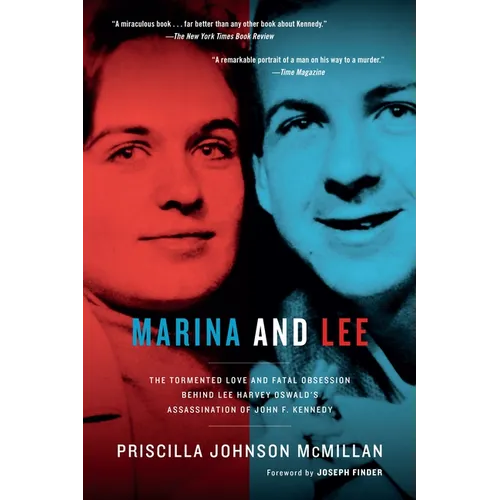Marina and Lee: The Tormented Love and Fatal Obsession Behind Lee Harvey Oswald's Assassination of John F. Kennedy - Paperback