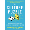 The Culture Puzzle: Harnessing the Forces That Drive Your Organization's Success - Hardcover