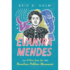 Evanira Mendes: A Voice from the Brazilian Folklore Movement - Paperback