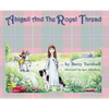 Abigail and the Royal Thread - Hardcover