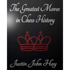 The Greatest Moves in Chess History - Paperback