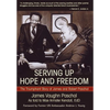 Serving Up Hope and Freedom: The Triumphant Story of James and Robert Paschal - Hardcover