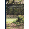 Some Prominent Virginia Families; Volume 2 - Paperback