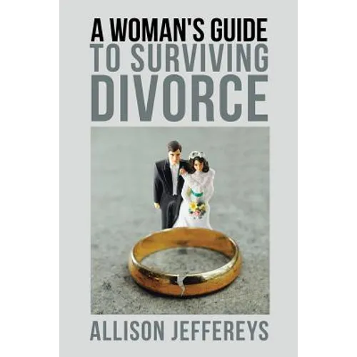 A Woman's Guide to Surviving Divorce - Paperback