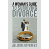 A Woman's Guide to Surviving Divorce - Paperback