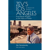 Zev's Los Angeles: From Boyle Heights to the Halls of Power. a Political Memoir - Paperback