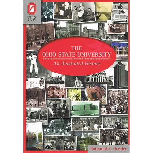 The Ohio State University: An Illustrated History - Hardcover