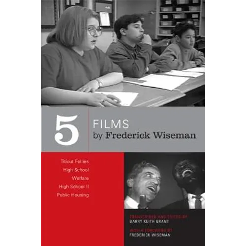 Five Films by Frederick Wiseman: Titicut Follies, High School, Welfare, High School II, Public Housing - Paperback
