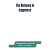 The alchemy of happiness - Paperback