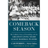 Comeback Season: My Unlikely Story of Friendship with the Greatest Living Negro League Baseball Players - Hardcover