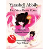Yarashell Abbily and Her Very Messy Room - Hardcover