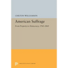 American Suffrage: From Property to Democracy, 1760-1860 - Paperback