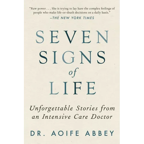 Seven Signs of Life: Unforgettable Stories from an Intensive Care Doctor - Paperback