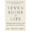 Seven Signs of Life: Unforgettable Stories from an Intensive Care Doctor - Paperback