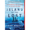 Island of the Lost: An Extraordinary Story of Survival at the Edge of the World - Paperback