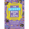 The Friends Book of Lists: The Official Guide to All the Characters, Quotes, and Memorable Moments - Hardcover