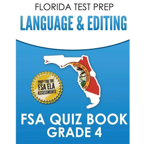 FLORIDA TEST PREP Language & Editing FSA Quiz Book Grade 4: Preparation for the FSA ELA Tests - Paperback