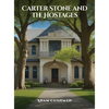 Carter Stone and The Hostages - Hardcover