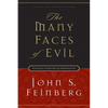 The Many Faces of Evil: Theological Systems and the Problems of Evil - Paperback