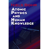 Atomic Physics and Human Knowledge - Paperback