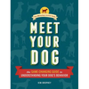 Meet Your Dog: The Game-Changing Guide to Understanding Your Dog's Behavior - Hardcover