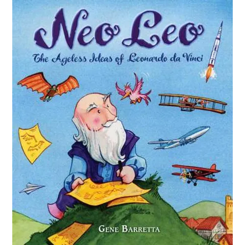 Neo Leo: The Ageless Ideas of Leonardo Da Vinci - Paperback