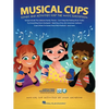 Musical Cups Song and Activities for the Music Classroom Rhythm Learning with Fun Cup Games 10 Engaging Songs Online Audio and Video Included - Paperback