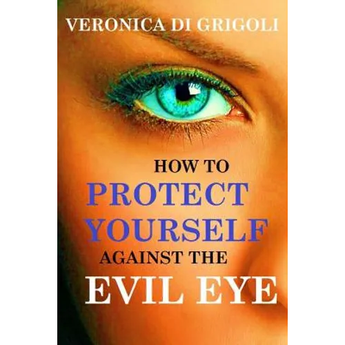 How to Protect Yourself against the Evil Eye - Paperback