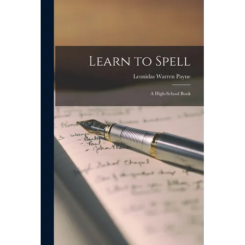Learn to Spell; a High-school Book - Paperback