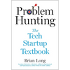 Problem Hunting: The Tech Startup Textbook - Hardcover
