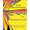 One Brightness: Eyes of Love - Paperback