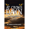 At Crows Dawn: Spiritual Darkness - Hardcover