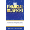 The Financial Blueprint for Real Estate Agents: Unveiling How Top Producing Agents Keep More of Their Hard Earned Money - Hardcover