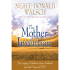 Mother of Invention: The Legacy of Barbara Marx Hubbard and the Future of YOU - Paperback