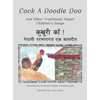 Cock A Doodle Doo: And Other Traditional Nepali Children's Songs - Hardcover