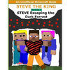 Steve The King Book 1: Steve Escaping The Dark Forrest: (An Unofficial Minecraft Book) - Paperback