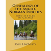Genealogy of the Anglo-Norman Lynches: who settled in Galway - Paperback