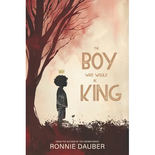 The Boy Who Would be King - Paperback